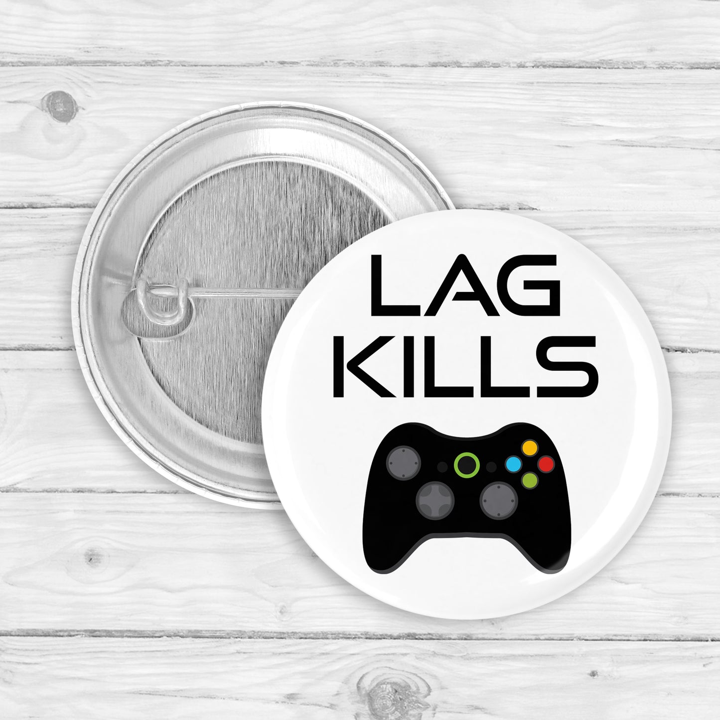Lag Kills Gamer Button Pin or Magnet