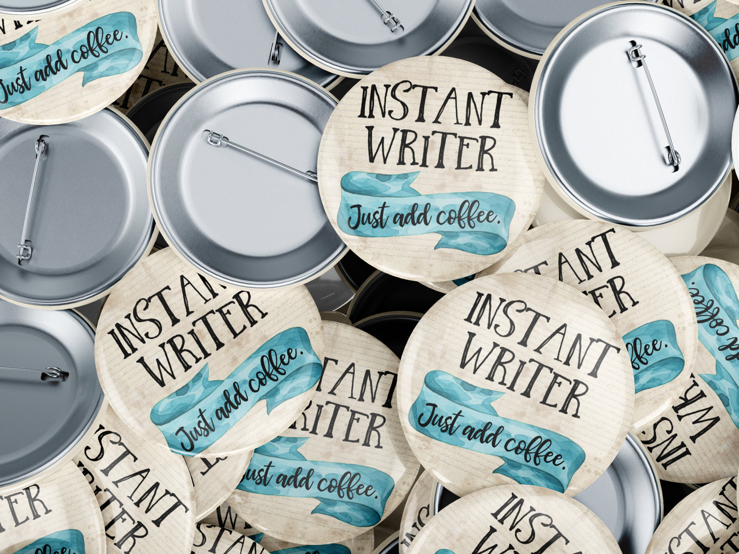 Instant Writer, Just Add Coffee Button Pin or Magnet