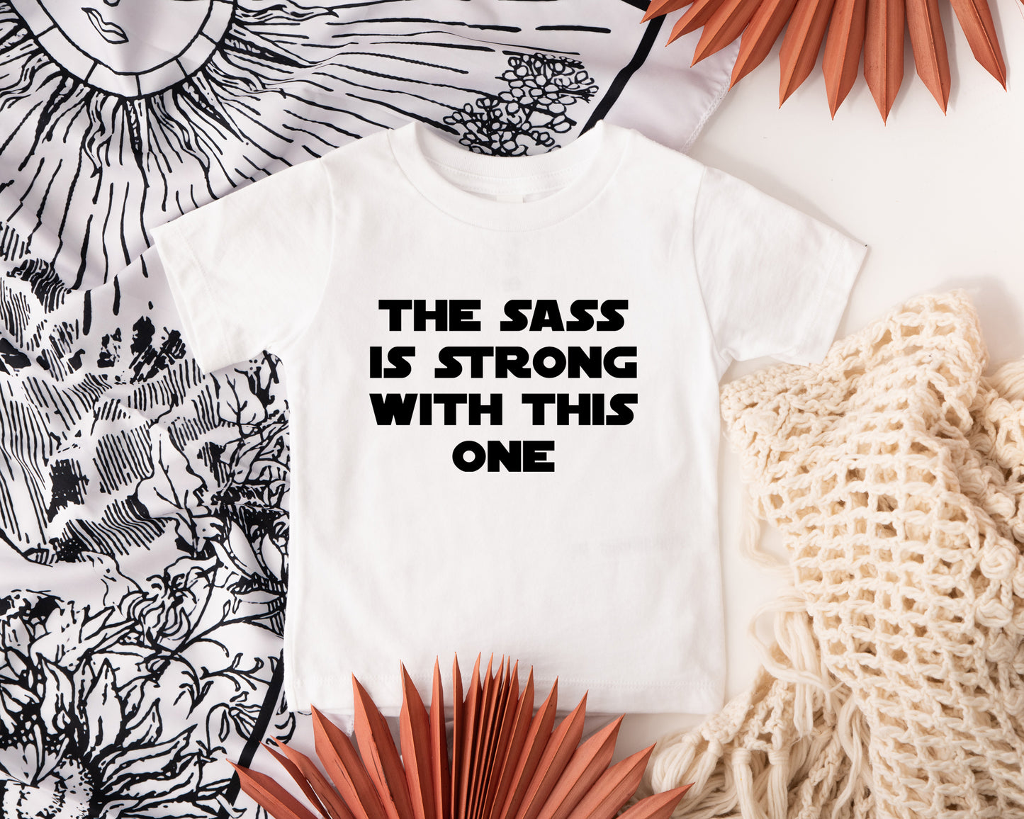 The Sass is Strong Toddler Shirt