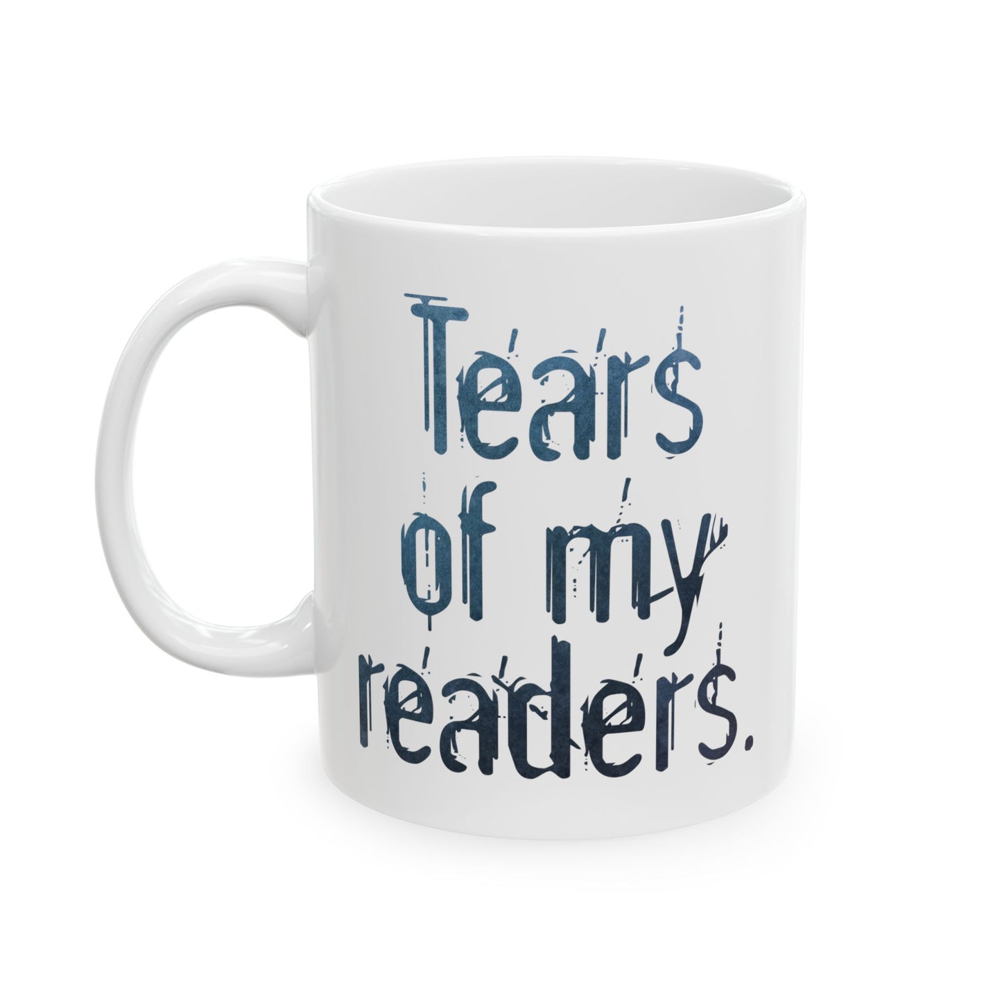 Tears of My Readers Writer Mug