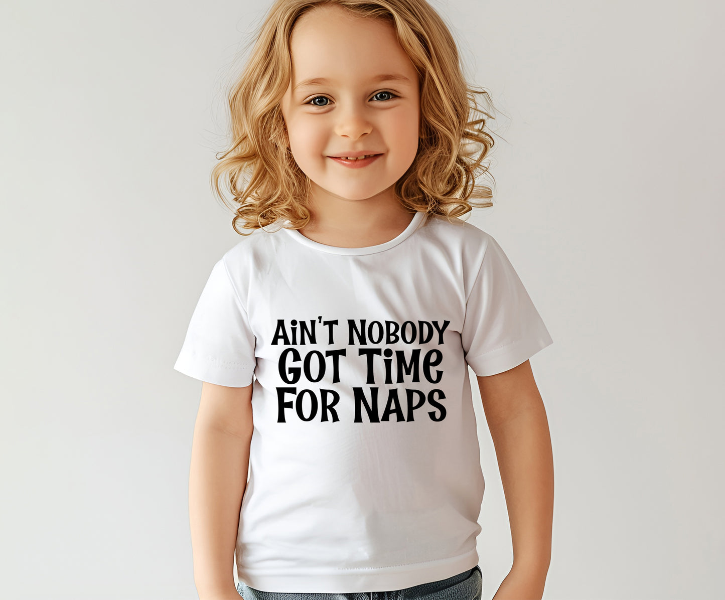 Ain't Nobody Got Time for Naps Toddler Shirt