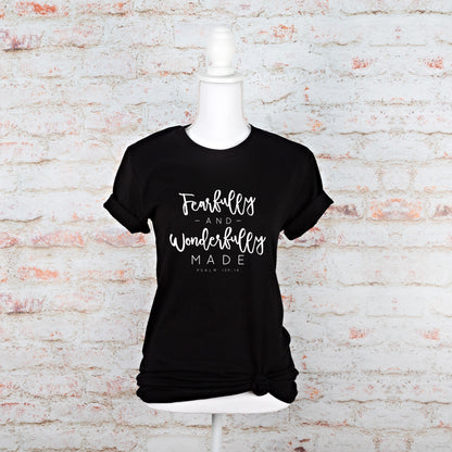 Fearfully and Wonderfully Made Shirt