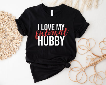 I Love My Fictional Hubby Shirt