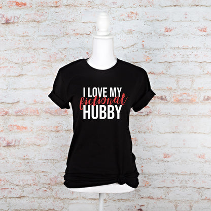 I Love My Fictional Hubby Shirt