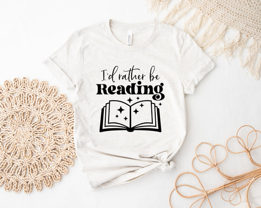 I'd Rather Be Reading Shirt