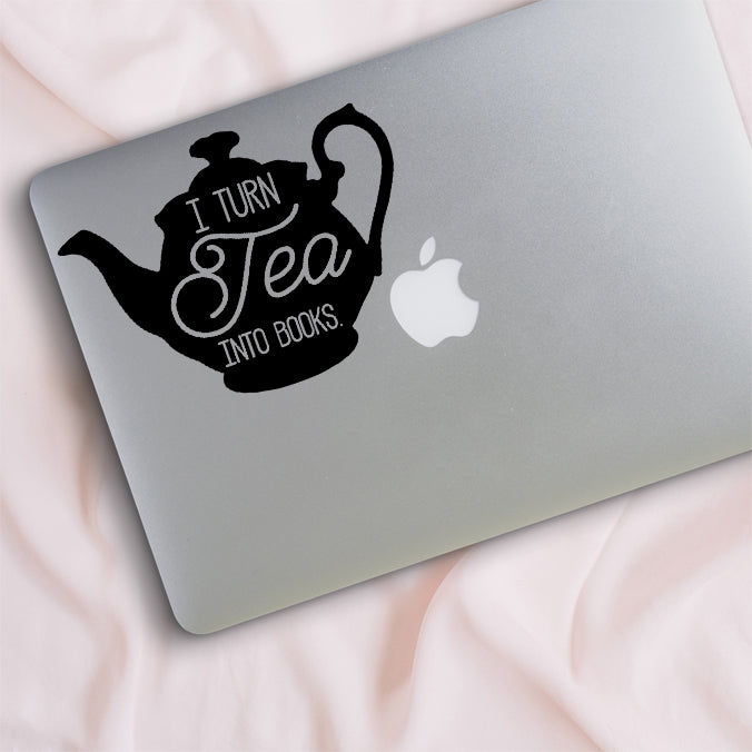 I Turn Tea Into Books Writer Decal