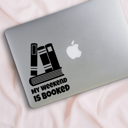 My Weekend is Booked Decal